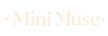 Mini Muse - Home